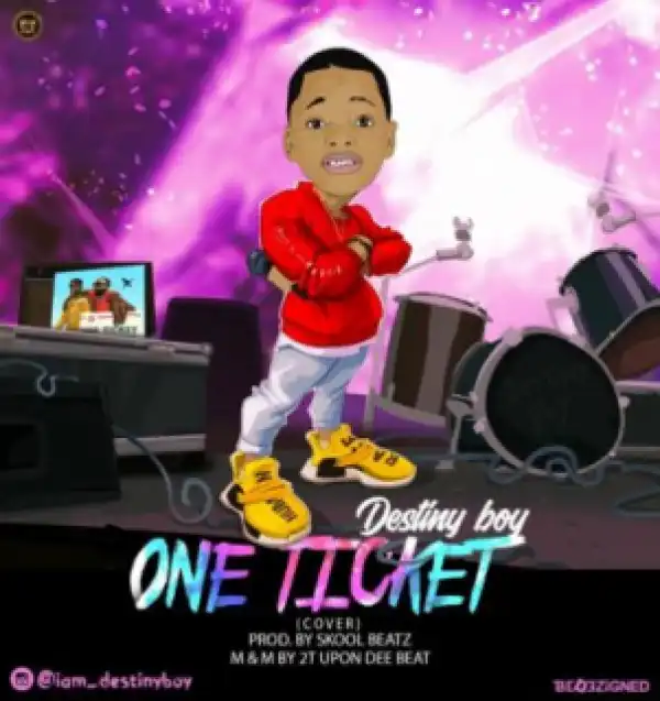 Destiny Boy - “One Ticket” (Fuji Cover)